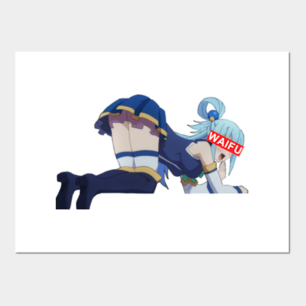 Aqua Konosuba Booty Anime Aqua Konosuba Booty Anime Posters And Art Prints Teepublic